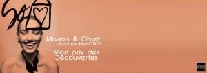 prix des découvertes Maison et Objet