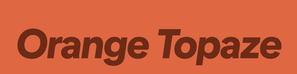 Orange Topaze #FF5C34) le coup de cœur chaleur Orange Topaze #FF5C34) le coup de cœur chaleur
